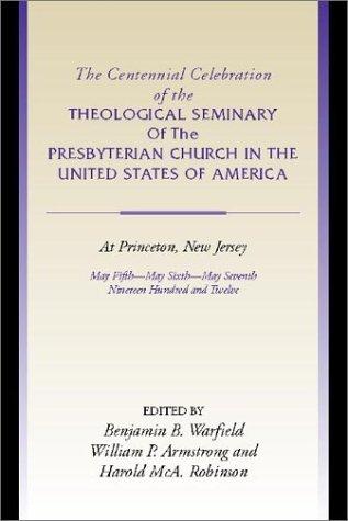 Cover for Centennial Celebration of the Theological Seminary of the Presbyterian Church in the United States of America at Princeton, NJ