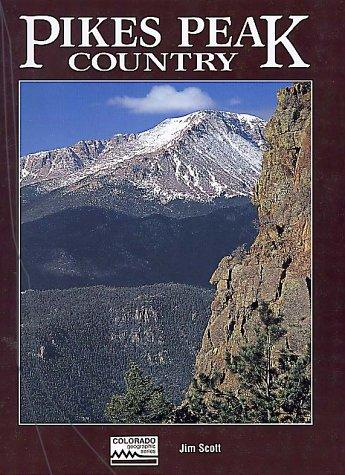 Cover for Pikes Peak Country (Colorado Geographic, No 3)
