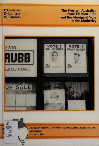 Cover for The western Australian state election 1986 and the Aboriginal vote in the Kimberley