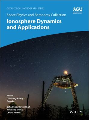Cover for Space Physics and Aeronomy, Ionosphere Dynamics and Applications