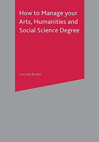 Cover for How to Manage your Arts, Humanities and Social Science Degree