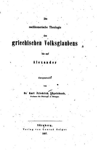 Cover for Die nachhomerische Theologie des griechischen Volksglaubens bis auf Alexander