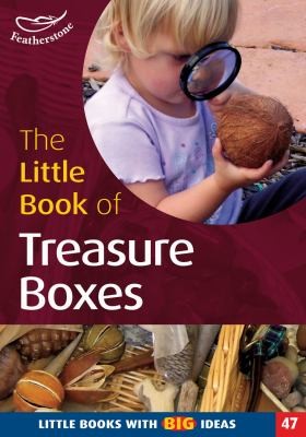 Cover for The Little Book Of Treasureboxes Collections For Exploration And Investigation