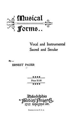 Cover for Musical forms, vocal and instrumental, sacred and secular