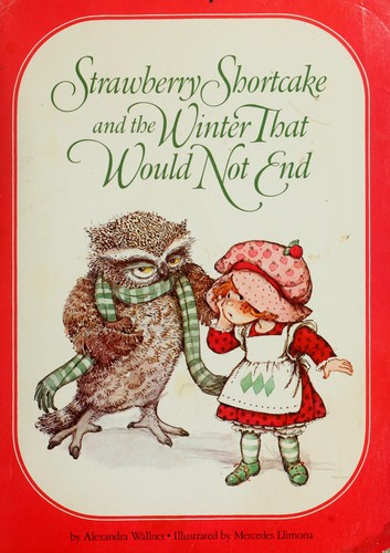 Cover for Strawberry Shortcake and the winter that would not end