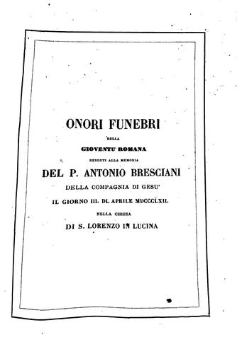 Cover for Nelle solenni esequie celebrate per la gioventù romana al reverendo p. Antonio Bresciani nella ...