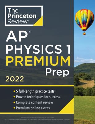 Cover for Princeton Review AP Physics 1 Premium Prep 2022