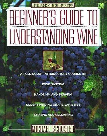Cover for Simon & Schuster's Beginner's Guide to Understanding Wine