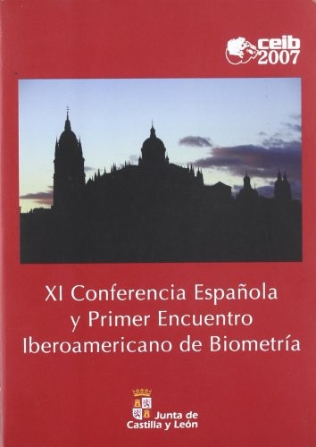 Cover for XI Conferencia Española Y Primer Encuentro Iberoamericano de Biometria/ XI Spanish Conference and First Latin American Encounter of Biometry
