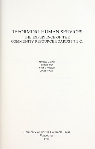 Cover for Reforming human services : the experience of the Community Resource Boards in B.C.