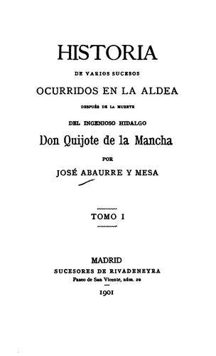 Cover for Historia de varios sucesos ocurridos en la aldea después de la muerte del ingenioso Hidalgo Don ...