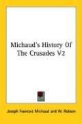 Cover for Michaud's History Of The Crusades V2