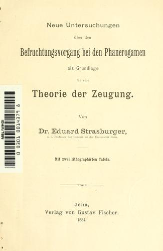 Cover for Neue Untersuchungen über den Befruchtungsvorgang bei den Phanerogamen als Grundlage für eine Theorie der Zeugung