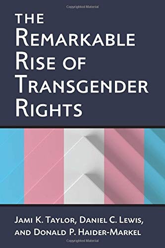 Cover for The Remarkable Rise of Transgender Rights