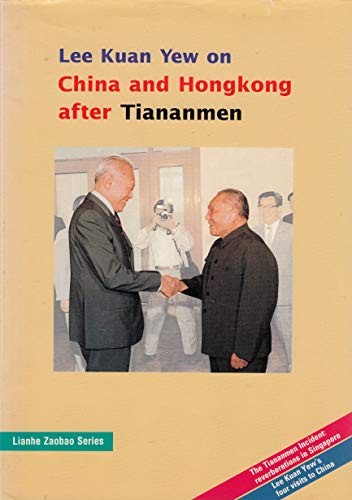 Cover for Lee Kuan Yew on China and Hongkong after Tiananmen