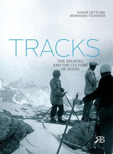 Cover for Tracks – the Arlberg and the culture of skiing