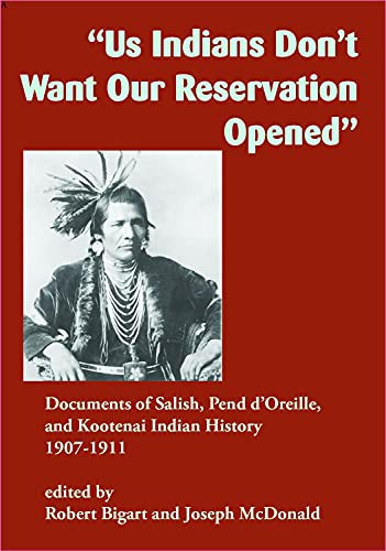 Cover for "Us Indians Don't Want Our Reservation Opened"
