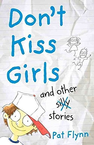 Cover for Don't Kiss Girls and Other Silly Stories