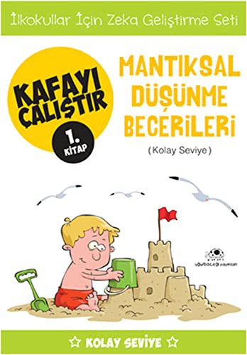 Cover for Kafayi Calistir 1.Kitap - Mantiksal Dusunme Becerileri