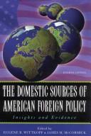 Cover for The domestic sources of American foreign policy