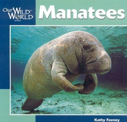 Cover for Manatees (Our Wild World)