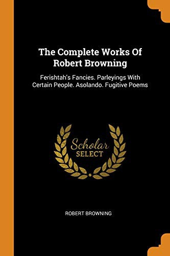 Cover for The Complete Works Of Robert Browning