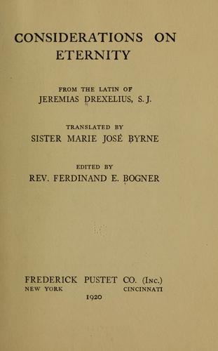 Cover for Considerations on eternity from the Latin of Jeremias Drexelius