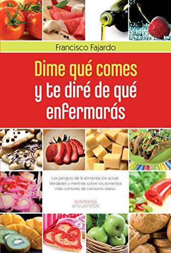 Cover for Dime qué comes y te diré de qué enfermarás