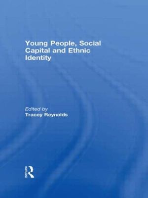 Cover for Young People Social Capital And Ethnic Identity