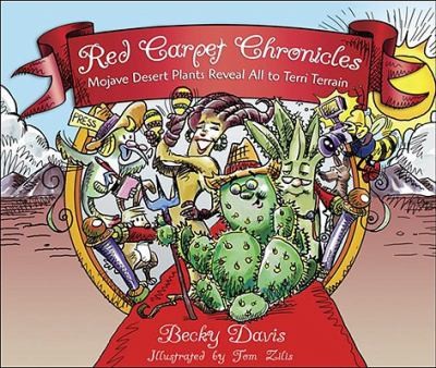 Cover for Red Carpet Chronicles Mojave Desert Plants Reveal All To Terri Terrain