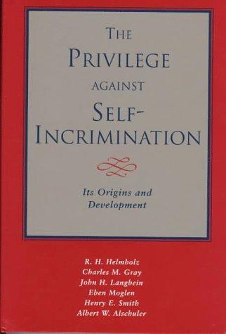 Cover for The Privilege against Self-Incrimination