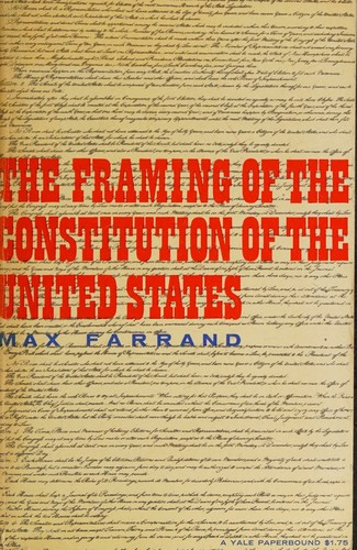 Cover for The framing of the Constitution of the United States.