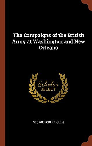 Cover for The Campaigns of the British Army at Washington and New Orleans