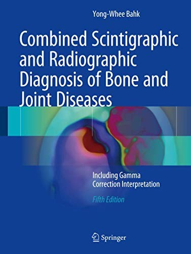 Cover for Combined Scintigraphic and Radiographic Diagnosis of Bone and Joint Diseases