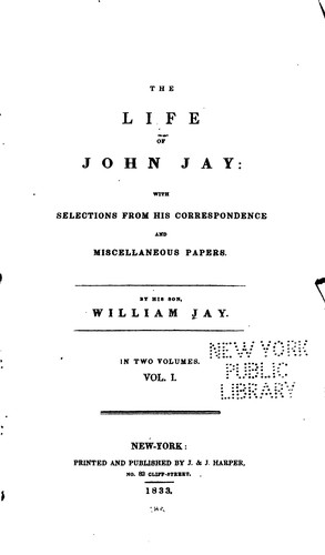 Cover for The Life of John Jay: With Selections from His Correspondence and ...