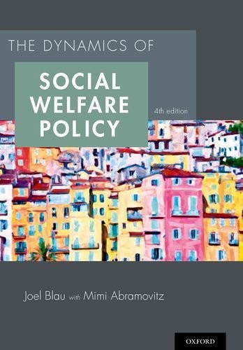 Cover for The Dynamics of Social Welfare Policy