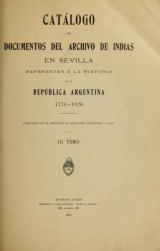 Cover for Catálogo de documentos del Archivo de Indias en Sevilla, referentes á la historia de la República argentina