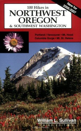 Cover for 100 Hikes in Northwest Oregon & Southwest Washington, 3rd Edition (100 Hikes)