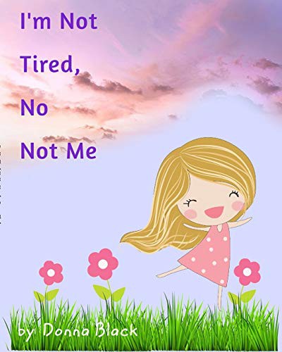 Cover for I'm Not Tired, No Not Me