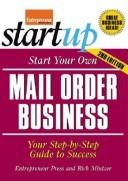 Cover for Start Your Own Mail Order Business