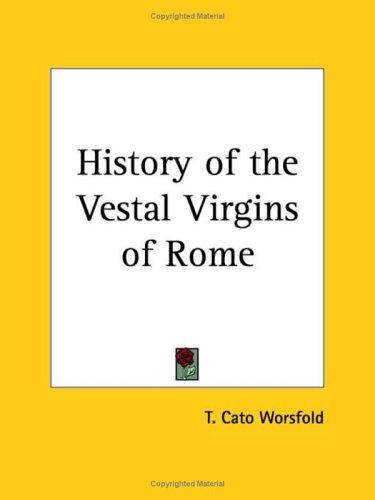Cover for History of the Vestal Virgins of Rome