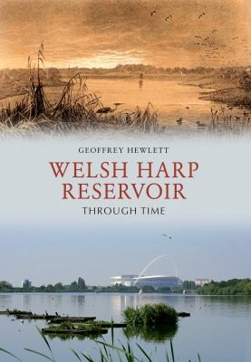 Cover for Welsh Harp Reservoir Through Time