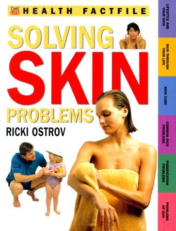 Cover for Solving Skin Problems (Time-Life Health Factfiles)
