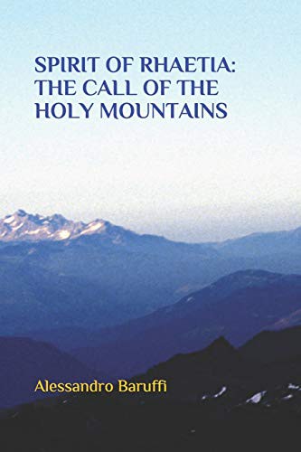 Cover for Spirit of Rhaetia, the Call of the Holy Mountains