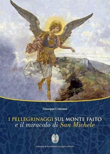 Cover for I pellegrinaggi sul monte Faito e il miracolo di San Michele