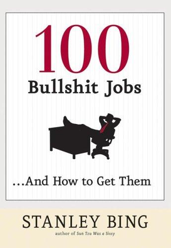 Cover for 100 Bullshit Jobs...And How to Get Them