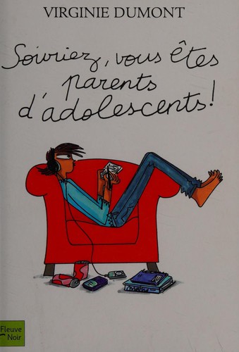 Cover for Souriez, vous êtes parents d'adolescents!