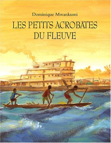 Cover for Les petits acrobates du fleuve