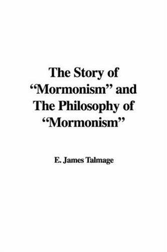 Cover for The Story of "Mormonism" and The Philosophy of "Mormonism"