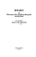 Cover for Kwaku, or, The man who could not keep his mouth shut